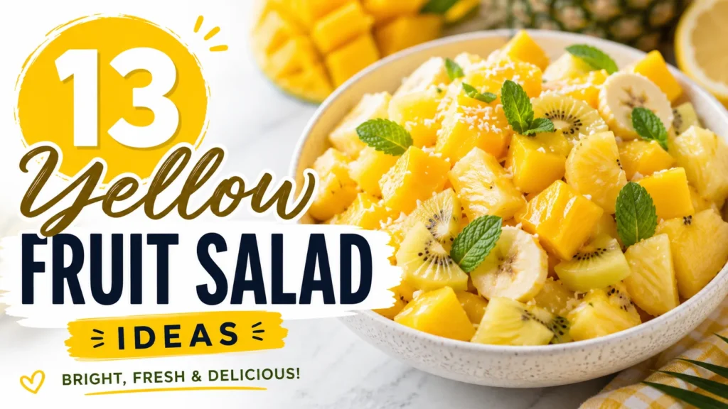 13 Yellow Fruit Salad Ideas That Brighten Every Summer Table 1 yellow fruit salad